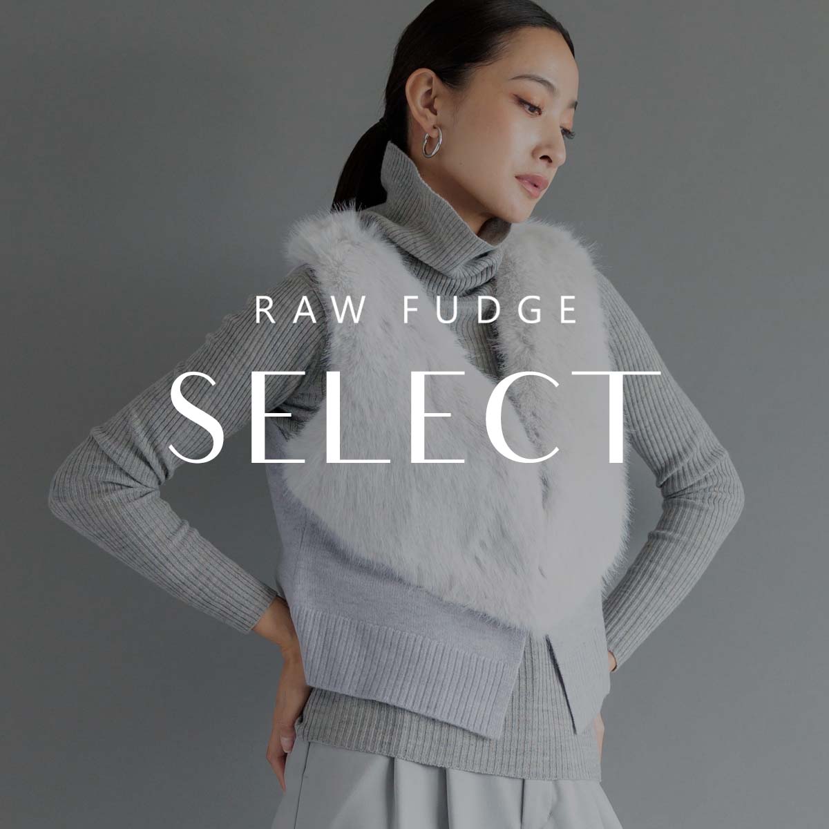 RAWFUDGEセレクトアイテム RAW FUDGE